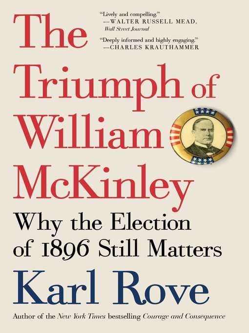 Title details for The Triumph of William McKinley by Karl Rove - Wait list